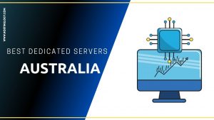 Best Dedicated Server For Australia