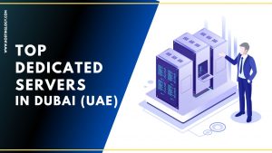 Best Dedicated Servers in Dubai